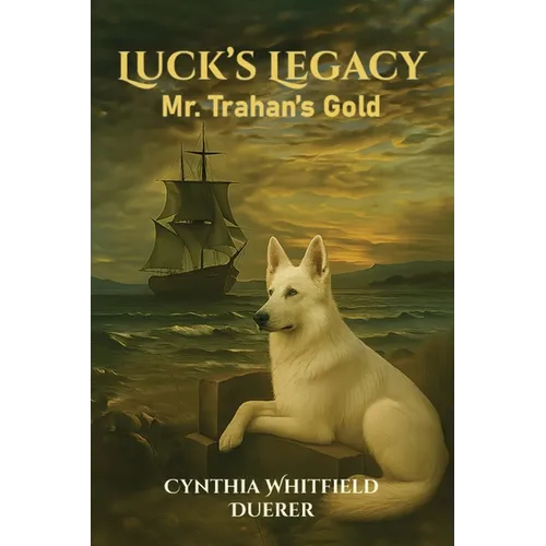 Luck's Legacy: Mr. Trahan's Gold
