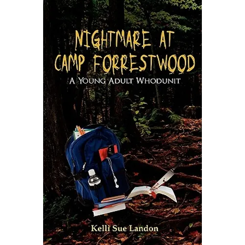 Nightmare at Camp Forrestwood: A Young Adult Whodunit