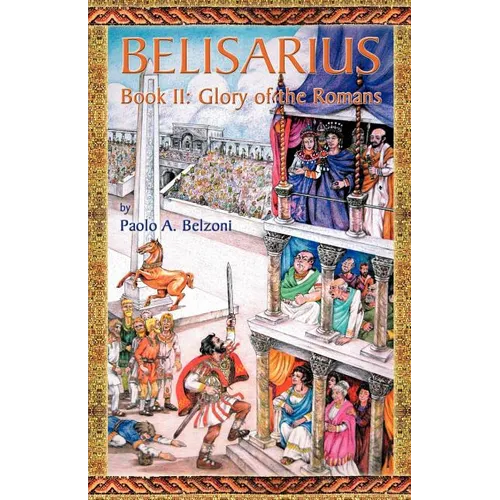 Belisarius-Book II: Glory of the Romans