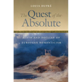 The Quest of the Absolute: Birth and Decline of European Romanticism