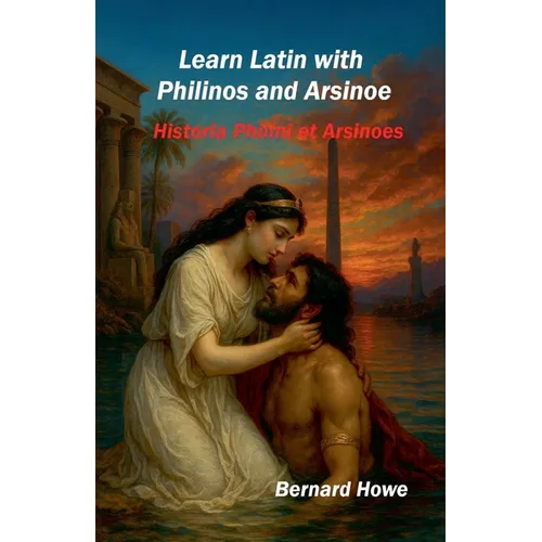 Learn Latin with Philinos and Arsinoe