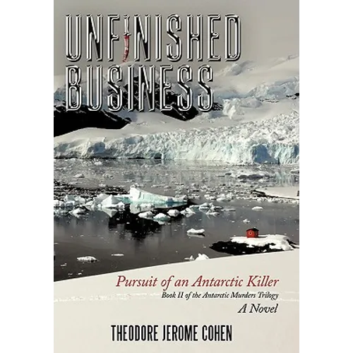 Unfinished Business: Pursuit of an Antarctic Killer