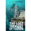The Lost Treasure of the Darien: A LUKE DODGE ADVENTURE NOVEL (Volume 3)
