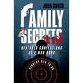 Family Secrets: Deathbed Confessions of a Mob Boss