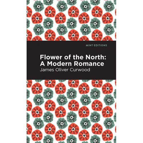 Flower of the North: A Modern Romance