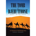 The Tomb of Djehutimose: Book 1 in the Series