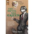 The Devil Was Green