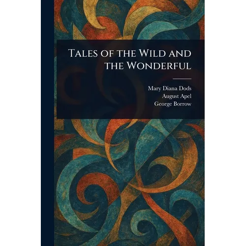 Tales of the Wild and the Wonderful