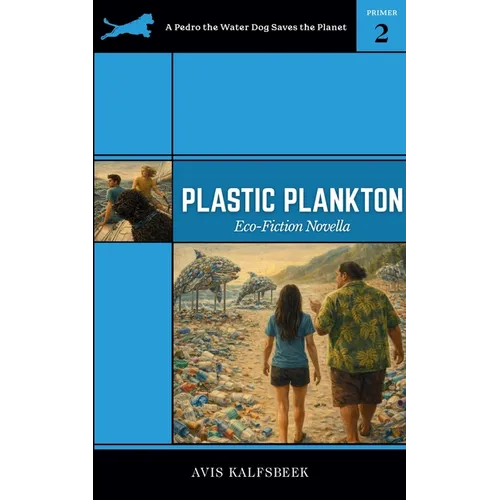 Plastic Plankton: Eco-fiction Novella