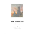 The Moonstone: A Romance