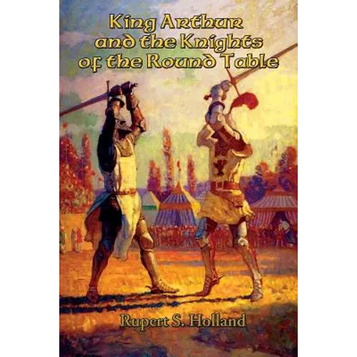 King Arthur and the Knights of the Round Table