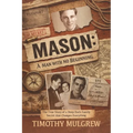 Mason: A Man with No Beginning
