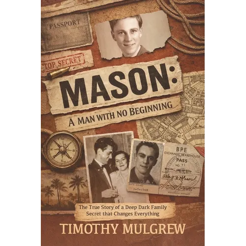 Mason: A Man with No Beginning