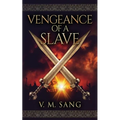 Vengeance Of A Slave