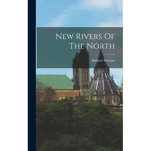 New Rivers Of The North