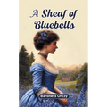 A Sheaf of Bluebells