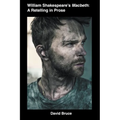 William Shakespeare's Macbeth: A Retelling in Prose