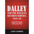 Dalley and the Malayan Security Service, 1945-48: Mi5 vs. Mss