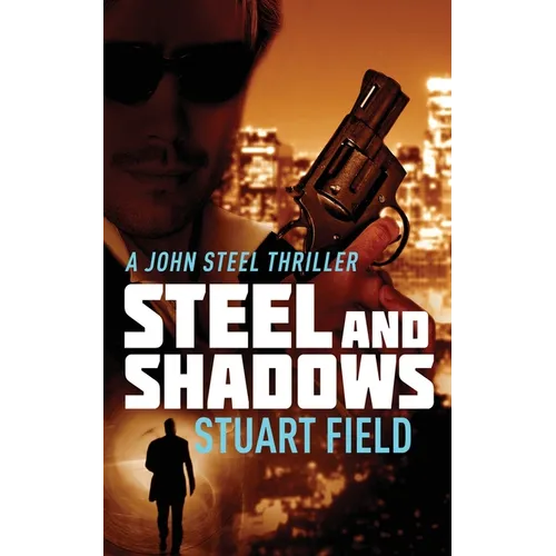 Steel And Shadows