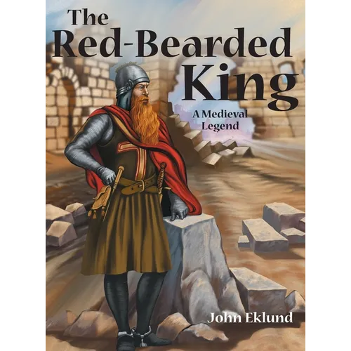 The Red-Bearded King: A Medieval Legend