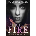 Spirit of Fire: The Tale of Marjorie Bruce