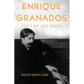 Enrique Granados: Poet of the Piano
