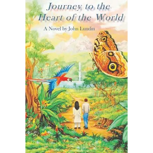 Journey to the Heart of the World: A Humanitas Media Publishing Edition