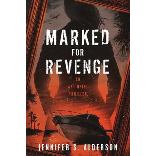 Marked for Revenge: An Art Heist Thriller