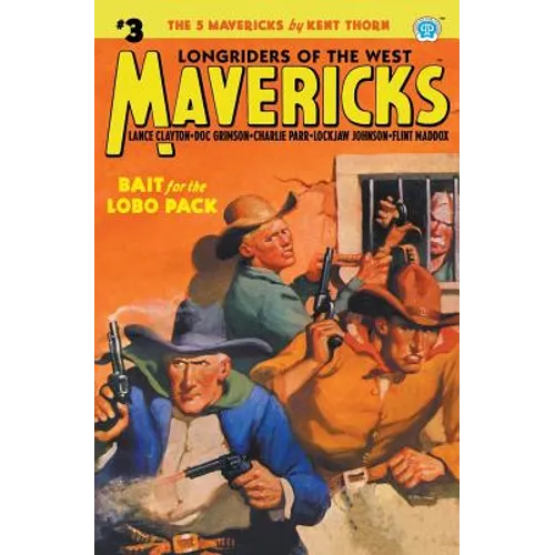 Mavericks #3: Bait for the Lobo Pack