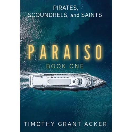 Pirates, Scoundrels, and Saints PARAISO: Book One