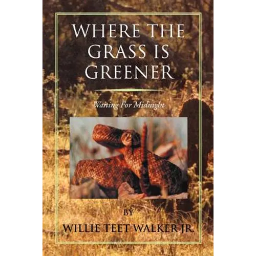 Where the Grass Is Greener: Waiting for Midnight