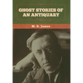 Ghost Stories of an Antiquary