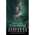 Aurelia: An alternative crime thriller: Pursue a murderer or save her young daughter?