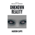 Unknown Reality: Book One