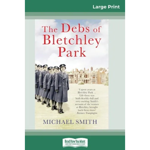 The Debs of Bletchley Park: And Other Stories (16pt Large Print Edition)