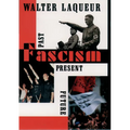 Fascism: Past, Present, Future