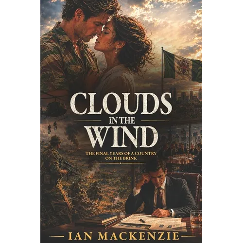 Clouds In The Wind: A passionately told story of danger, love and tragdey