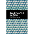 Dead Men Tell No Tales