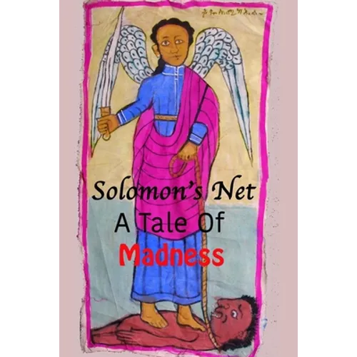 Solomon's Net: A Tale Of Madness