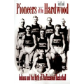 Pioneers of the Hardwood: Indiana and the Birth of Professional Basketball