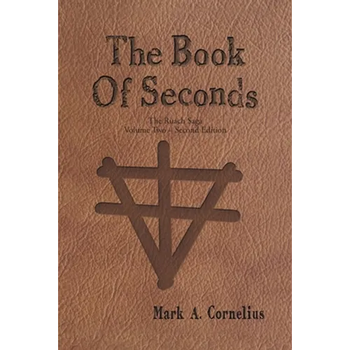The Book of Seconds: The Ruach Saga Volume Two - Second Edition