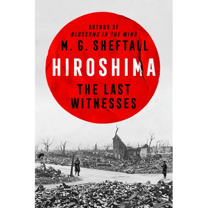 Hiroshima: The Last Witnesses - Hardcover