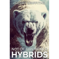 Not Of This World: Hybrids