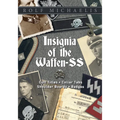 Insignia of the Waffen-SS: Cuff Titles, Collar Tabs, Shoulder Boards & Badges