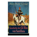 Geschichte des Gil Blas von Santillana: Ein Schelmenroman