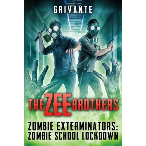 The Zee Brothers: Zombie School Lockdown: Zombie Exterminators Vol.2
