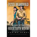 Blood of the Horsetooth Widow: A Western Fiction Classic