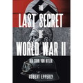 The Last Secret of World War II: Der Sohn von Hitler
