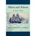 Afloat and Ashore: A Sea Tale