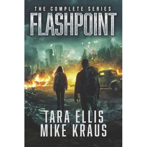 Flashpoint: The Complete Series: (A Thrilling Epic Post-Apocalyptic Survival Series)